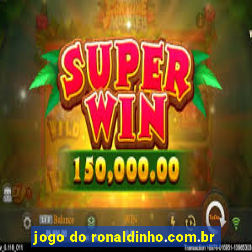 jogo do ronaldinho.com.br